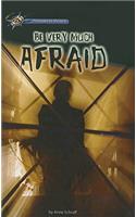 Be Very Much Afraid