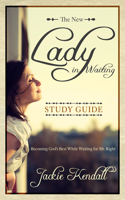 The New Lady in Waiting Study Guide: Becoming God's Best While Waiting for Mr. Right(Lady in Waiting Books)