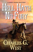 Hell Hath No Fury: (1 A John Hawk Western)