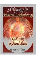 A Theology for Pastoral Psychotherapy
