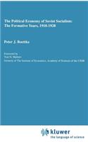 Political Economy of Soviet Socialism: The Formative Years, 1918-1928
