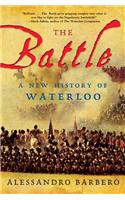 The Battle: A New History of Waterloo