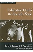 Education Under the Security State: Defending Public Schools