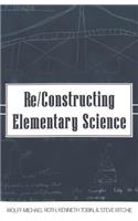 Re/Constructing Elementary Science