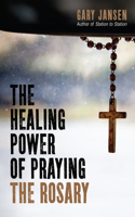 Healing Power of Praying the Rosary