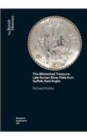 The Mildenhall Treasure: Late Roman Silver Plate from East Anglia