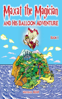 Maxat the Magician and his balloon adventure