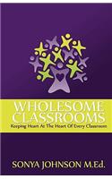 Wholesome Classrooms