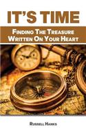 It's Time: Finding the Treasure Written on Your Heart