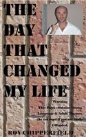 Day That Changed My Life