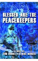 Blessed are the Peacekeepers