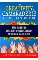 The Creativity & Camaraderie Club Handbook