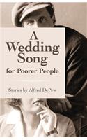 A Wedding Song for Poorer People