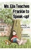 Ms. Ella Teaches Frankie to Speak-up!