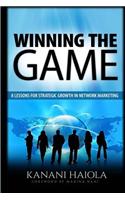 Winning the Game: 8 Lessons for Strategic Growth in Network Marketing