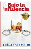 Bajo La Influencia