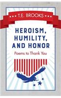 Heroism, Humility, and Honor