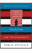 Hoarding for Law Enforcement and Other Public Officials