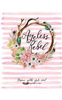 Ageless Rebel