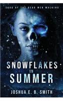 Snowflakes in Summer