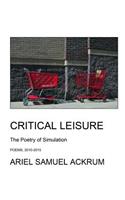 Critical Leisure - The Poetry of Simulation