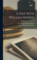 Day With William Morris