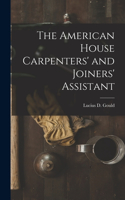 American House Carpenters' and Joiners' Assistant