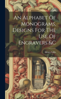 Alphabet Of Monograms, Designs For The Use Of Engravers &c