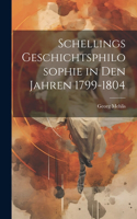 Schellings Geschichtsphilosophie in Den Jahren 1799-1804
