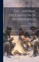 The Original Declaration of Independence: Constitution of the United States and Miniature Sketches of the Signers