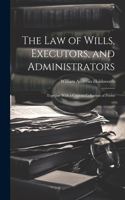 Law of Wills, Executors, and Administrators