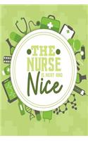 The Nurse Is Neat and Nice