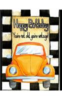 Happy Birthday You're Not Old You're Vintage
