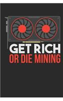 Get Rich Or Die Mining