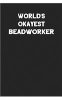 World's Okayest Beadworker