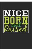 Nice Born And Raised: Nice Notebook Nice Vacation Journal 110 Blank Paper Pages 6 x 9 Handlettering Diary I Logbook Nice Buch