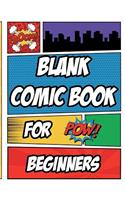 Blank Comic Books for Beginners: 100 pages 8.5x11, How to Draw Cartoons Notebook