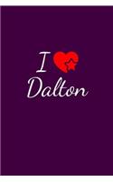 I love Dalton: Notebook / Journal / Diary - 6 x 9 inches (15,24 x 22,86 cm), 150 pages. For everyone who's in love with Dalton.