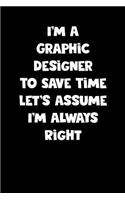 Graphic Designer Notebook - Graphic Designer Diary - Graphic Designer Journal - Funny Gift for Graphic Designer