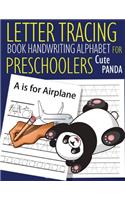 Letter Tracing Book Handwriting Alphabet for Preschoolers Cute PANDA: Letter Tracing Book -Practice for Kids - Ages 3+ - Alphabet Writing Practice - Handwriting Workbook - Kindergarten - toddler - Cute PANDA