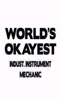 World's Okayest Indust. Instrument Mechanic