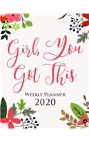 Girl, You Got This 2020 Weekly Planner - Gift Agenda Diary for Women
