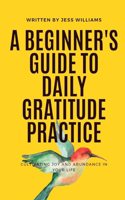 Beginner's Guide to Daily Gratitude Practice