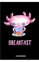 Axolotl Breakfast My Notebook