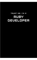 Trust Me, I'm a Ruby Developer: Dot Grid Notebook - 6 x 9 inches, 110 Pages - Tailored, Professional IT, Office Softcover Journal