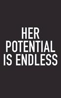 Her Potential Is Endless: A 6x9 Inch Matte Softcover Journal Notebook with 120 Blank Lined Pages and an Uplifting Positive and Motivaitonal Cover Slogan