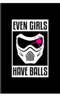 Even Girls Have Balls
