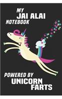 My Jai Alai Notebook Powered By Unicorn Farts: Blank Lined Notebook Journal Gift Idea