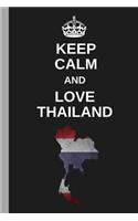 Keep Calm And Love Thailand