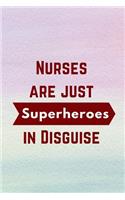 Nurses are just Superheroes in Disguise